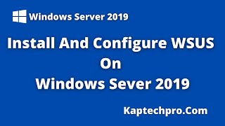 WSUS Patching Process Step By Step  Windows Server 2019 [upl. by Ethelind]