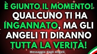 💔 Qualcuno ti ha ingannato ma gli angeli ti diranno tutta la verità su  📧 Messaggio degli angeli [upl. by Eanod]