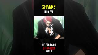 Shanks Hindi Rap Teaser  Full Rap will be out Today  ytshorts onepiece shanks anime [upl. by Nadler]