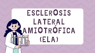 ELA Comprendiendo la Esclerosis Lateral Amiotrófica  Síntomas Tratamiento y Esperanza [upl. by Odetta]