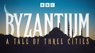 Byzantium A Tale of Three Cities  BBC Select [upl. by Onitsirc]