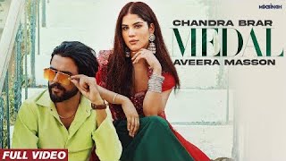 MEDAL Official Video Chandra Brar xMixSingh  Latest Punjabi Songs  New PunjabiSongs 2024 [upl. by Trebreh388]