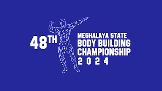 48th Meghalaya State Body Building Championship 2024 [upl. by Garnes]