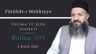 Fütûhâtı Mekkiyye  395 Bölüm  Okuma ve Şerh Sohbeti [upl. by Whiffen767]