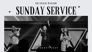 GBI GILGAL MANADO Sunday Service 17 Maret 2024 [upl. by Hobart573]