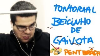 Tontorial de PENT BRÃSH  Beicinho de Gaivota [upl. by Nyrad]