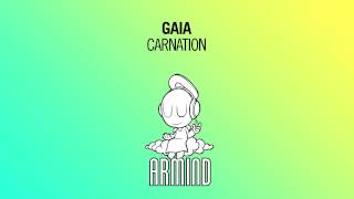 Gaia  Carnation Original Mix [upl. by Duyne]