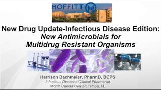 New Antimicrobials for Multidrug Resistant Organisms  Harrison Bachmeier PharmD [upl. by Yentrac]