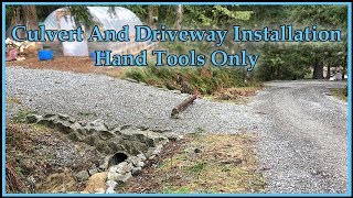 Installing A Culvert And Driveway  Hand Tools Only [upl. by Gavrilla]