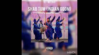 DJ Neeno  Shab Tum Indian Gqom [upl. by Garceau]