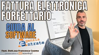 La Fattura Elettronica Nel Regime Forfettario  Guida Alla Compilazione Software Agenzia Entrate [upl. by Tteltrab]