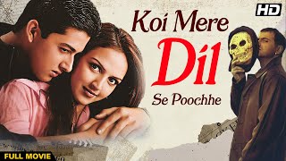 Koi Mere Dil Se Poochhe Hindi Full Movie  कोई मेरे दिल से पूछे HD  Esha Deol  Aftab Shivdasani [upl. by Olwena893]