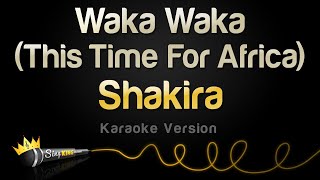 Shakira  Waka Waka This Time For Africa Karaoke Version [upl. by Ajoop]