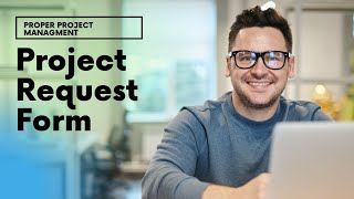 How To Create A Project Request Form [upl. by Goodson]