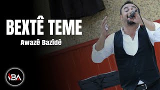 AWAZE BAZİDE  BEXTE TEME  2018 Official Music [upl. by Aihcropal]