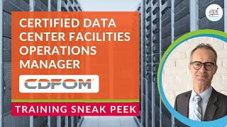 Certified Data Center Facilities Operations Manager CDFOM Course Sneak Peek [upl. by Shannah]