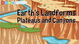 Earths Landforms – Plateaus and Canyons [upl. by Barthold]