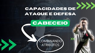 CAPACIDADE DE CABECEIO COMBINANDO ATRIBUTOS  FOOTBALL MANAGER DICAS [upl. by Allebasi638]