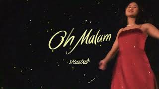 Skastra  Oh Malam Official Lyric Video [upl. by Aremaj421]