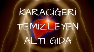 KARACİĞERİ DOĞAL OLARAK TEMİZLEYEN 6 GIDA [upl. by Peursem]