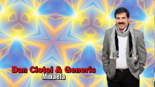 DAN CIOTOI amp GENERIC  MIHAELA [upl. by High]