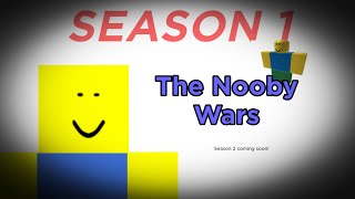 The Nooby Wars Season 1 My Movie  ROBLOX [upl. by Phaidra]