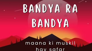 Bandeya re bandeya song  mana ki muskil hai Safar song  motivational song for study [upl. by Elleinnad913]