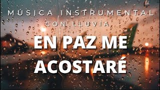 MÚSICA INSTRUMENTAL CRISTIANA  CON LLUVIA  PARA ORAR  PARA DORMIR PROFUNDAMENTE [upl. by Asuncion976]