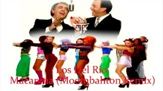 Los Del Rio  Macarena Moombahton Remix [upl. by Hanselka]