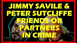 JIMMY SAVILE amp PETER SUTCLIFFE CONNECTED  petersutcliffe jimmysavile serialkillersdocumentaries [upl. by Warrin]