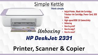 Unboxing HP DeskJet 2331  Printer Scanner amp Copier  How to  Simple Kettle  Think Simple [upl. by Llemar]