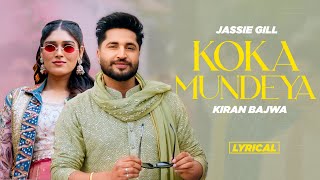 Koka Mundeya  Lyrical  Jassie Gill  Kiran Bajwa  Kaptaan  Latest Punjabi Song 2024 [upl. by Yvonne920]