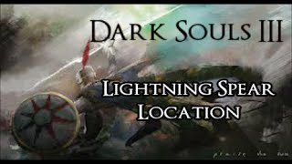 Lightning Spear Location  Dark Souls 3 [upl. by Althea]