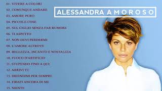 Alessandra Amoroso Greatest Hits 2018  Best Songs of Alessandra Amoroso [upl. by Anailuy]