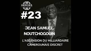 23 Jean Samuel Noutchogouin un génie des affaires en Afrique [upl. by Dardani203]