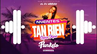 Mientes Tan Bien Open Show Remix DJ PUNKETO [upl. by Lleral]