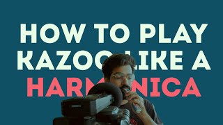 How to play kazoo like a Harmonica Tutorial ep 12 [upl. by Rephotsirhc]