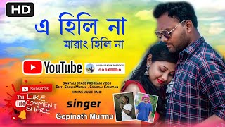 Gopinath Murmu  A Hili Na Marang Hili Na  Jhakas Music Band  New Santali program video 2024 [upl. by Eydnarb]