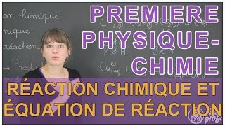 Réaction chimique et équation de réaction  PhysiqueChimie  1ère S  Les Bons Profs [upl. by Graniela]