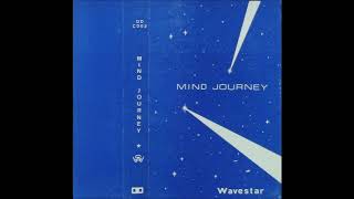 Wavestar  Mind Journey 1984 [upl. by Huskey]