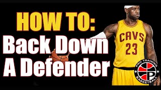 Dominate The Low Post  How To Back Down A Defender  Pro Training Basketball [upl. by Hannavahs]