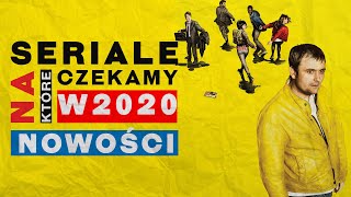 13 NAJCIEKAWSZYCH NOWYCH SERIALI 2020 ROKU [upl. by Horwath]