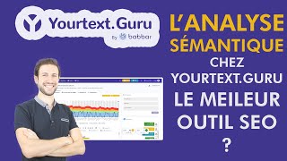 Décryptez lessence de votre contenu grâce à lanalyse sémantique de YourTextGuru [upl. by Zavras]