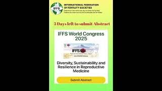 IFFS World Congress 2025  Abstract Submission Last Call [upl. by Leicam]