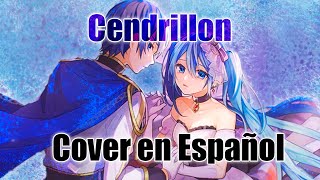 Cendrillon  Cover en Español [upl. by Reider]