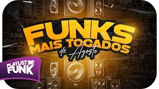 OS FUNK MAIS TOCADOS  AGOSTO 2019 [upl. by Fiore]