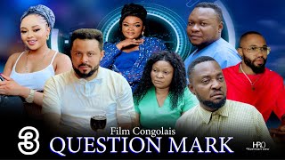 QUESTION MARK Ep3  Film congolais 2024  CHIKITO  YA MADO  JÉRÉMIE  AARON  BOLOLE [upl. by Beatrisa]