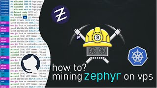 Cara Mining zephyr di VPS 2024 Via Kubernetes Alternative 🔥 [upl. by Arraet]