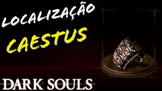 LOCALIZAÇÃO CAESTUS DARK SOULS  LOCATION CAESTUS [upl. by Pasahow]