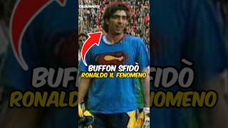 Il Giorno in cui Buffon Sfidò Ronaldo Il Fenomeno [upl. by Sirk]